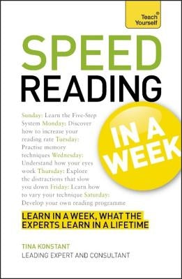 Speed Reading in a Week: Teach Yourself by Konstant, Tina