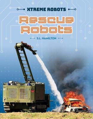 Rescue Robots by Hamilton, Sue L.