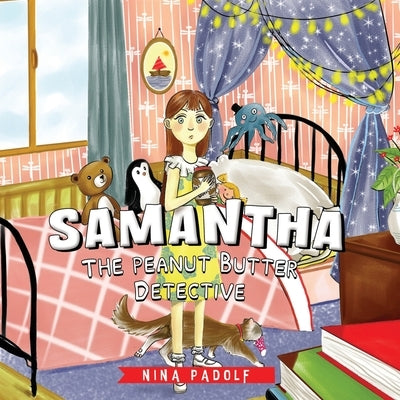 Samantha, The Peanut Butter Detective by Padolf, Nina