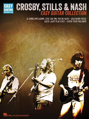 Crosby, Stills & Nash - Easy Guitar Collection: Easy Guitar with Notes & Tab by Crosby Stills &. Nash