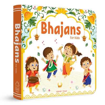 Bhajans for Kids - Illustrated Prayer Book: Bhajans in Three Languages by Wonder House Books