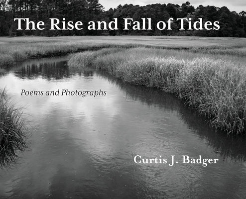 The Rise and Fall of Tides by Badger, Curtis J.