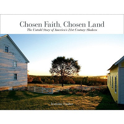 Chosen Faith, Chosen Land: The Untold Story of America's 21st-Century Shakers by Lauber, Jeannine