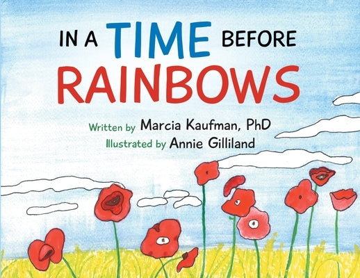 In a Time Before Rainbows by Kaufman, Marcia