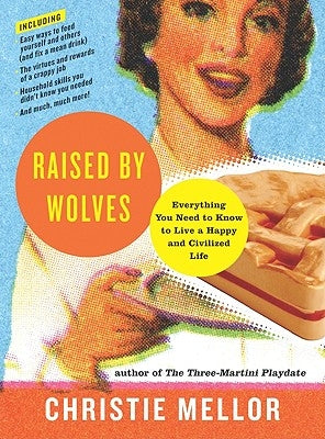 Raised by Wolves by Mellor, Christie