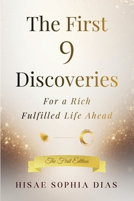 The First 9 Discoveries by Dias, Hisae Sophia