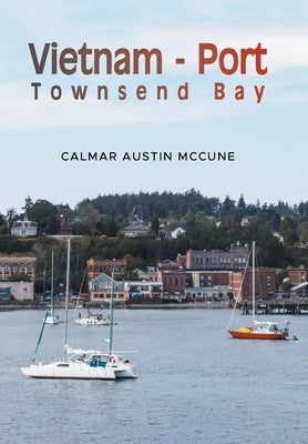 Vietnam - Port Townsend Bay by McCune, Calmar Austin