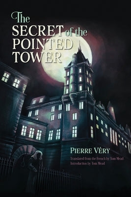 The Secret of the Pointed Tower by Véry, Pierre