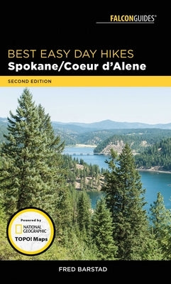 Best Easy Day Hikes Spokane/Coeur d'Alene by Barstad, Fred