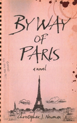 By Way of Paris by Newman, Christopher J.