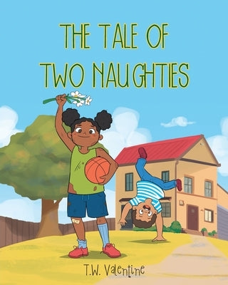The Tale of Two Naughties by Valentine, T. W.