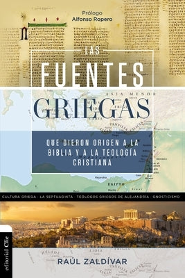 fuentes griegas que dieron origen a la Biblia y a la teolog?a cristiana Softcover Greek Sources That Gave Origin To The Bible And Christian Theology by Zaldivar, Ra?l