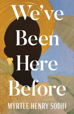 We've Been Here Before by Henry Sodhi, Myrtle