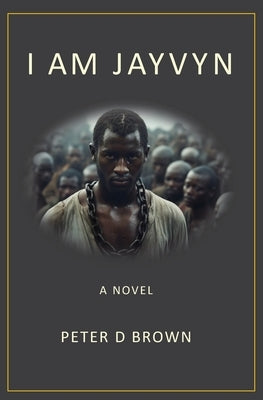 I Am Jayvyn by Brown, Peter D.