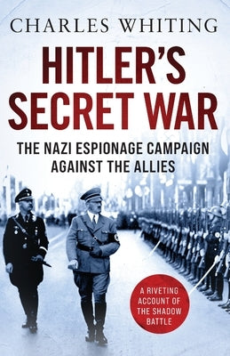 Hitler's Secret War by Whiting, Charles