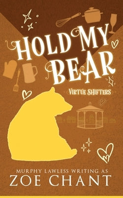 Hold My Bear by Lawless, Murphy