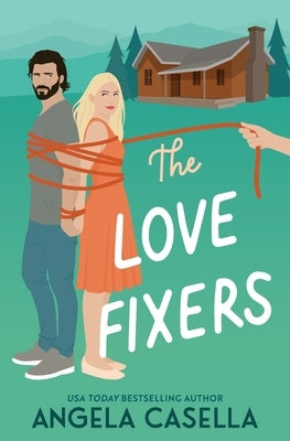 The Love Fixers by Casella, Angela