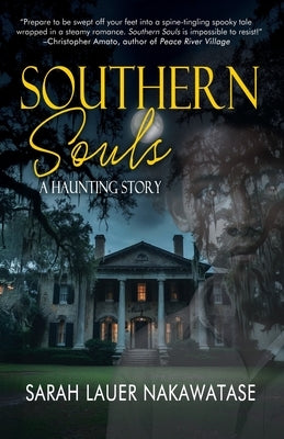 Southern Souls: A Haunting Story by Nakawatase, Sarah Lauer