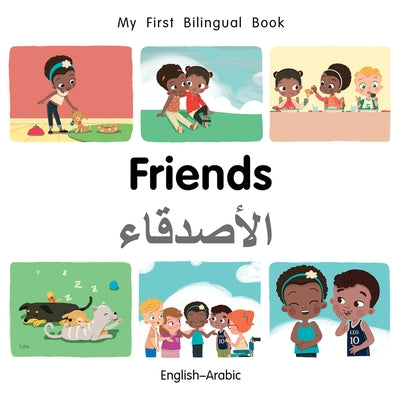 My First Bilingual Book-Friends (English-Arabic) by Montoya, Manuela Gutierrez