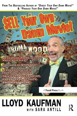 Sell Your Own Damn Movie! by Kaufman, Lloyd