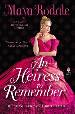 An Heiress to Remember: The Gilded Age Girls Club by Rodale, Maya