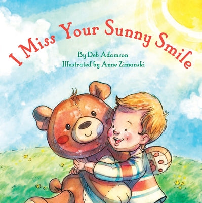 I Miss Your Sunny Smile by Adamson, Deb