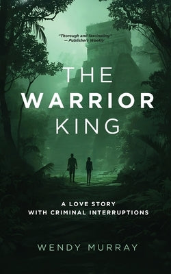 The Warrior King by Murray, Wendy