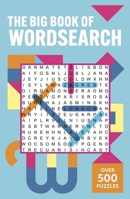 The Big Book of Wordsearch: Over 500 Puzzles by Saunders, Eric