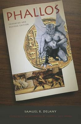 Phallos: Enhanced and Revised Edition by Delany, Samuel R.