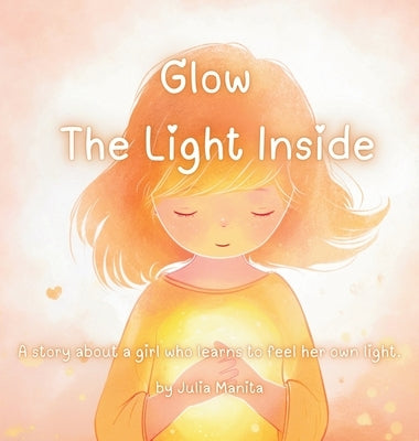 Glow The light inside by Manita, Julia