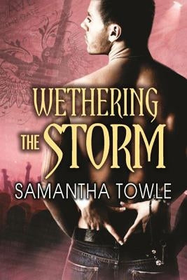 Wethering the Storm by Towle, Samantha