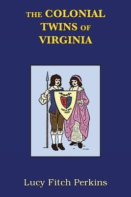 The Colonial Twins of Virginia with Study Guide by Perkins, Lucy Fitch