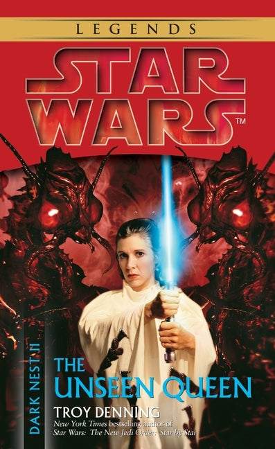 The Unseen Queen: Star Wars Legends (Dark Nest, Book II) by Denning, Troy
