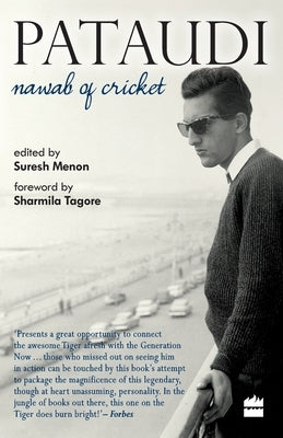 Pataudi: Nawab of Cricket by Menon, Suresh