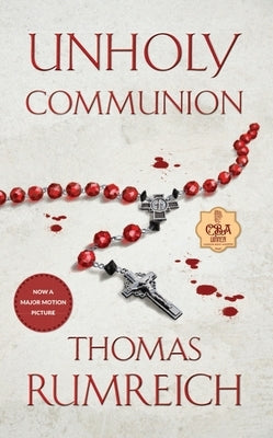 Unholy Communion by Rumreich, Thomas