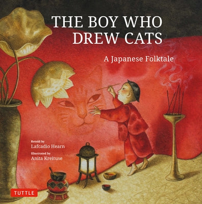 The Boy Who Drew Cats: A Japanese Folktale by Hearn, Lafcadio