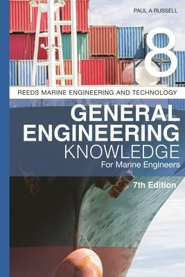 Reeds Vol 8: General Engineering Knowledge for Marine Engineers by Russell, Paul Anthony