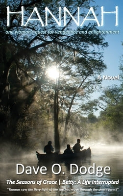 Hanna: One Woman's Quest for Vengeance and Enlightenment by Dodge, Dave O.