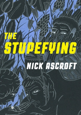 The Stupefying by Ascroft, Nick