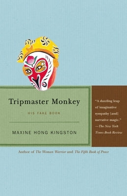 Tripmaster Monkey: His Fake Book by Kingston, Maxine Hong