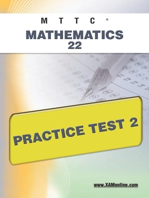 Mttc Mathematics 22 Practice Test 2 by Wynne, Sharon A.