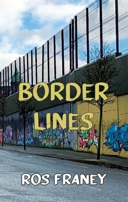 Border Lines by Franey, Ros
