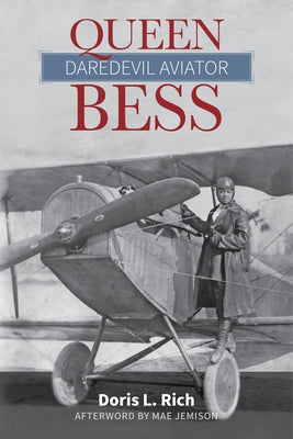 Queen Bess: Daredevil Aviator by Rich, Doris L.
