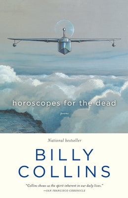 Horoscopes for the Dead: Horoscopes for the Dead: Poems by Collins, Billy