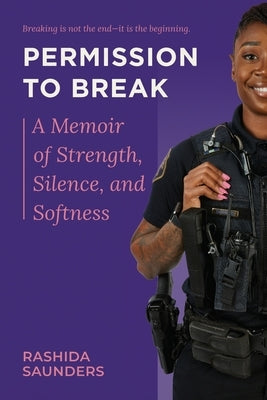Permission to Break by Saunders, Rashida