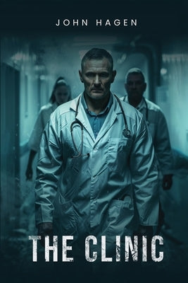 The Clinic by Hagen, John