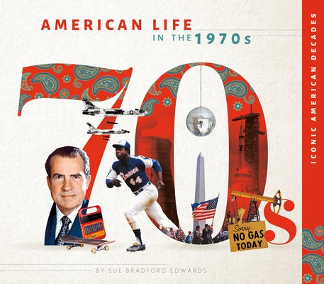 American Life in the 1970s by Edwards, Sue Bradford