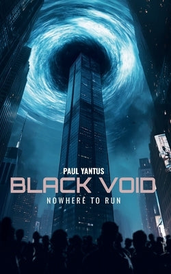 Black Void: Nowhere To Run by Yantus, Paul M.