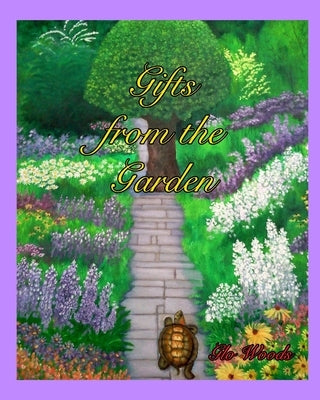 Gifts from the Garden by Woods, Glo