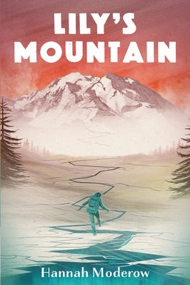 Lily's Mountain by Moderow, Hannah